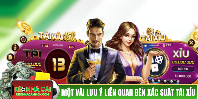 Một vài lưu ý liên quan đến xác suất trong tài xỉu